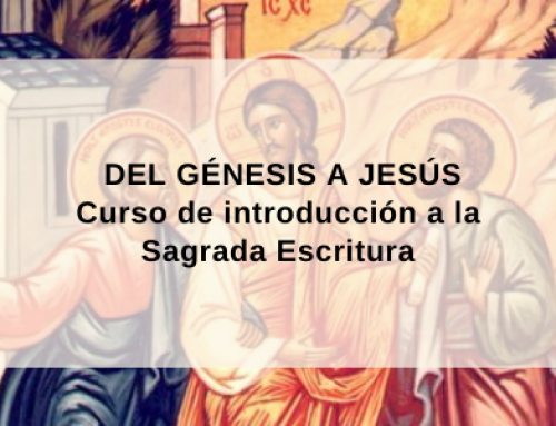 Del Génesis a Jesús – Curso de introducción a la Sagrada Escritura
