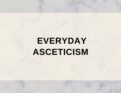 Everyday Asceticism