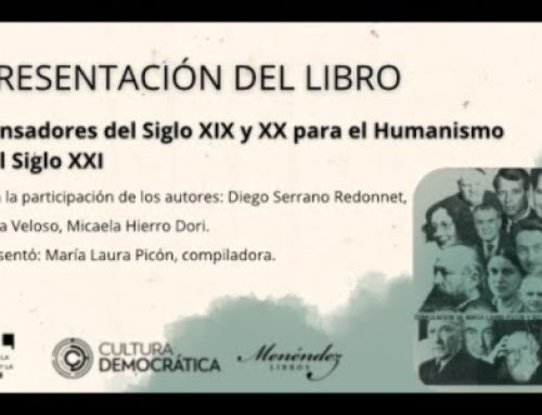 Pensadores del s. XIX y XX para el Humanismo del s. XXI. – Gabriel Zanotti